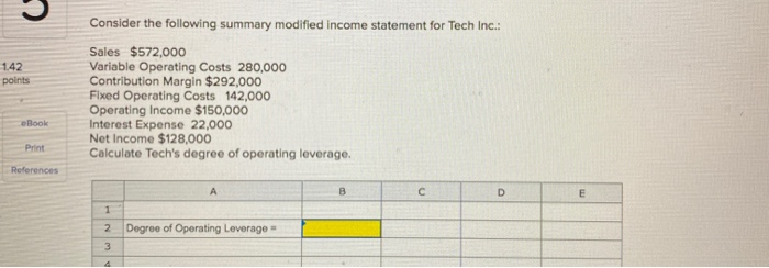  5 1.42 points Consider the following summary modified income statement for