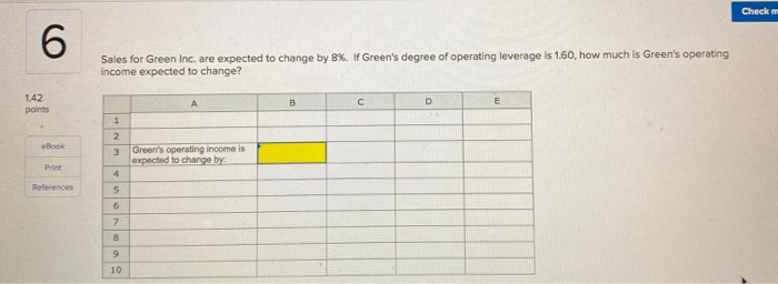 Tech Inc.: Sales $572,000 Variable Operating costs 280,000 Contribution Margin $292,000 Fixed