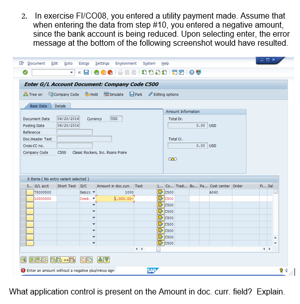  2. In exercise Fl/C008, you entered a utility payment made. Assume