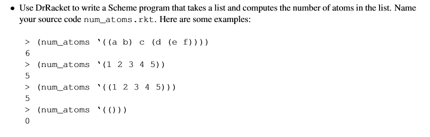  Use DrRacket to write a Scheme program that takes a list