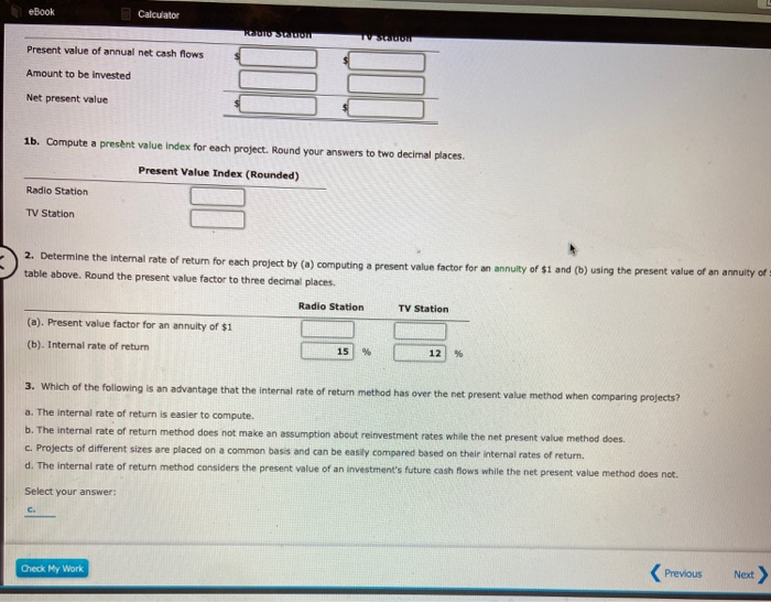 management of Heckel Communications Inc. is considering two capital Investment projects. The