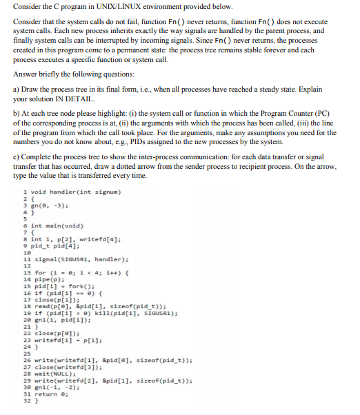  Consider the C program in UNIX/LINUX environment provided below Consider that