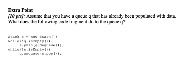 Please explain ? Extra Point [10 pts]: Assume that you have a