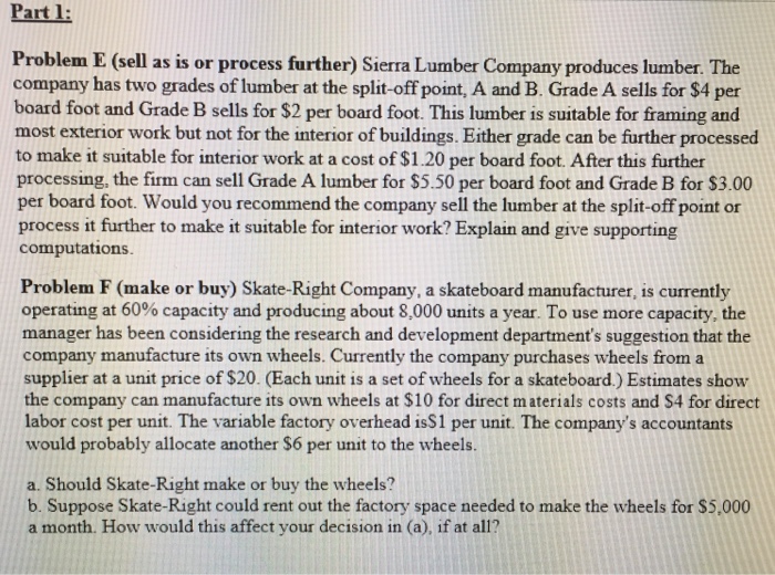  Part l: Problem E (sell as is or process further) Sierra