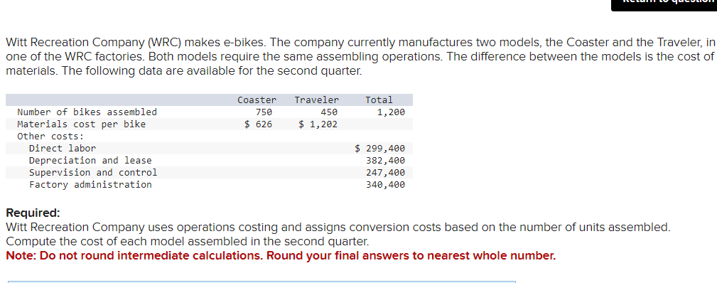 Recreation Company uses operations costing and assigns conversion costs based on the