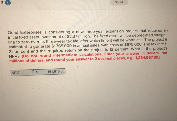  Saved Quad Enterprises is considering a new three-year expansion project that