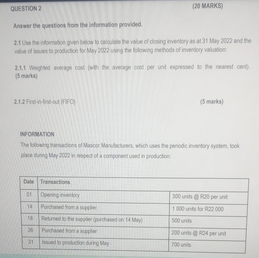 Answer the questions from the information provided. 2.1 Use the information