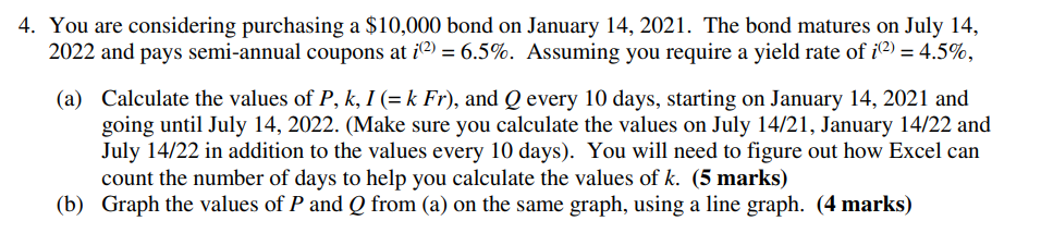 Use Excel please! 4. You are considering purchasing a $10,000 bond on