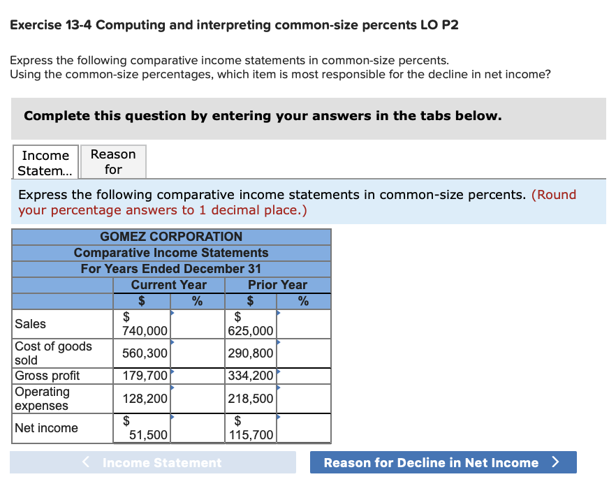  Exercise 13-4 Computing and interpreting common-size percents LO P2 Express the