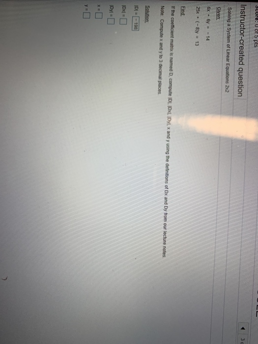 = - 14 25x + (-8) = 13 Eind If the coeficient