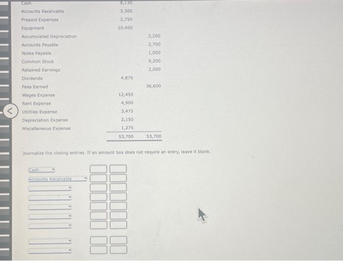 help Sournalize the closing entries. If an amount box does not require