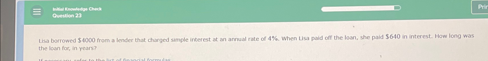  Lisa borrowed $4000 from a lender that charged simple interest at
