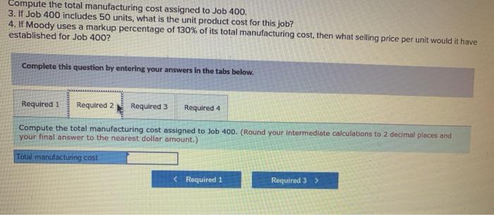 the beginning of the year, the company made the following estimates: Machine-hours