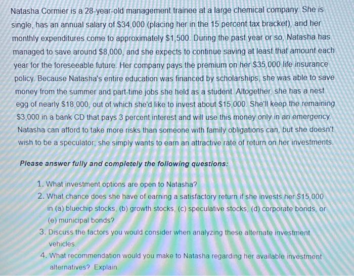  Natasha Cormier is a 28-year-old management trainee at a large chemical