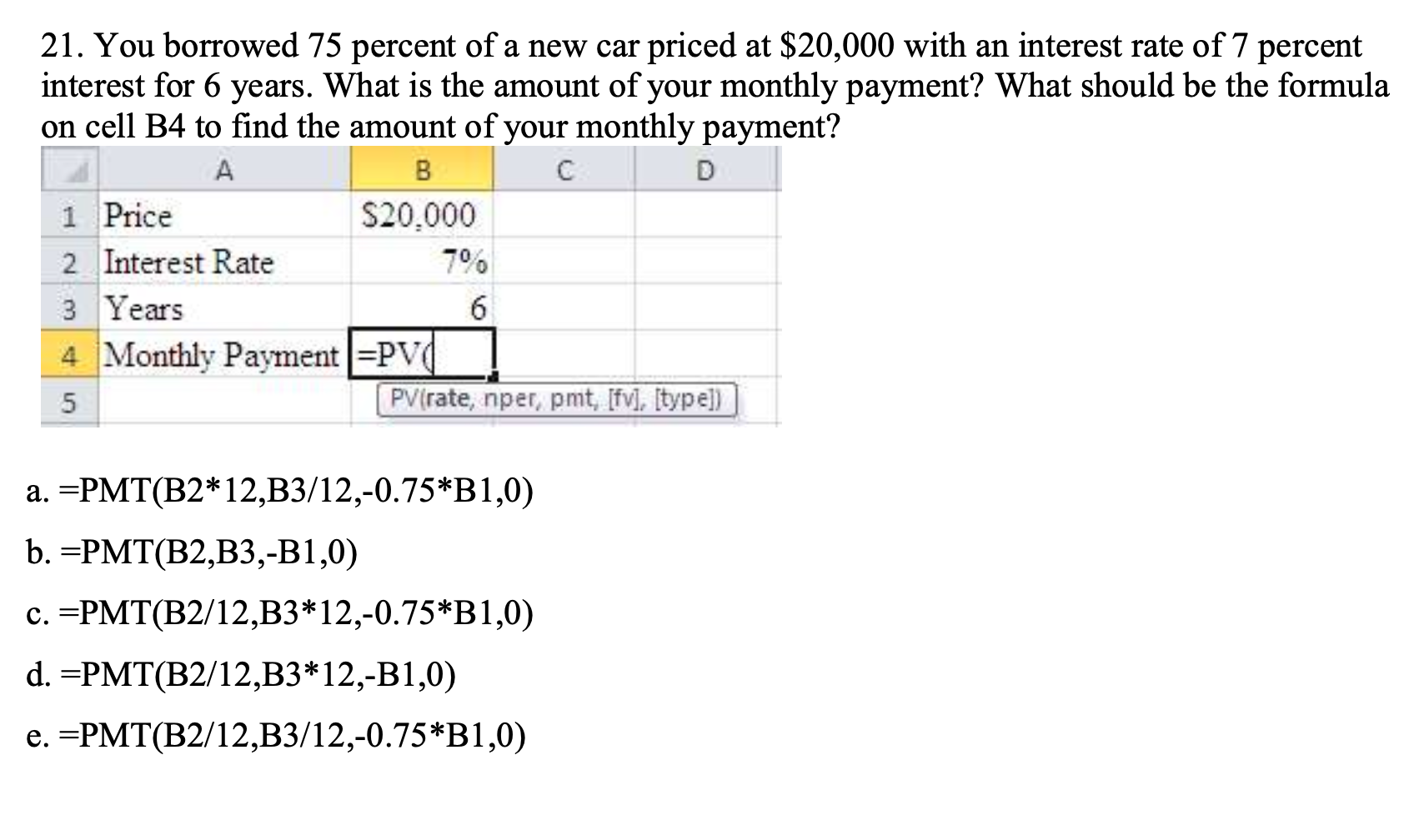  What should be the formula on cell C4 if you want