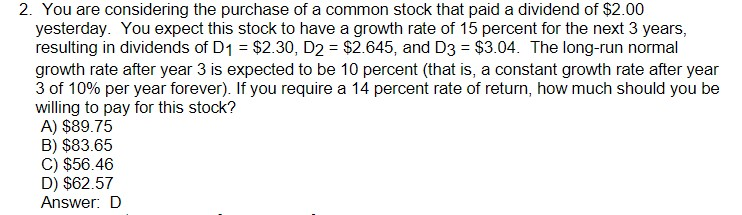 How did they get D? 2. You are considering the purchase of