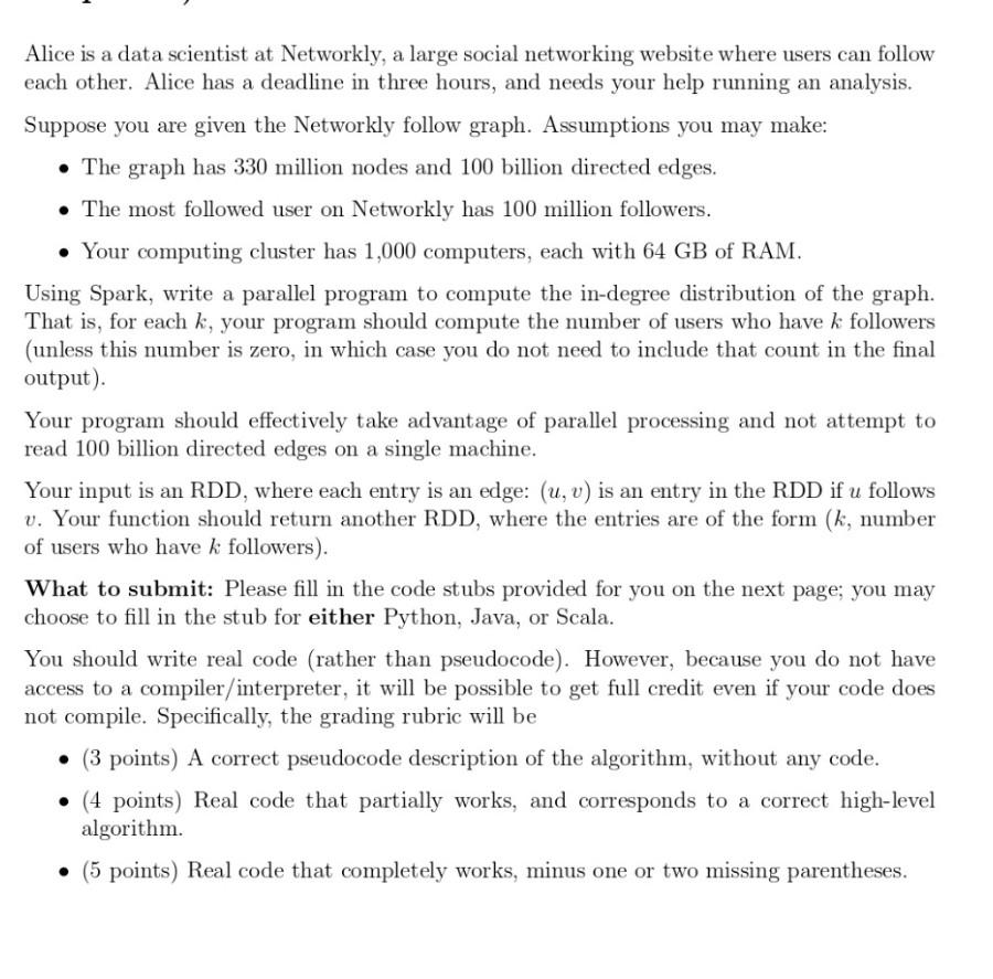 python using pyspark question Alice is a data scientist at Networkly, a