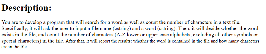  Description: You are to develop a program that will search for