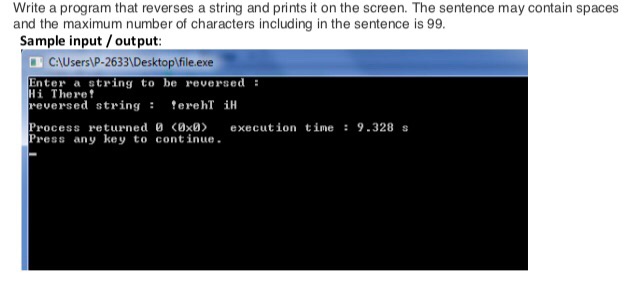  Write a program that reverses a string and prints it on