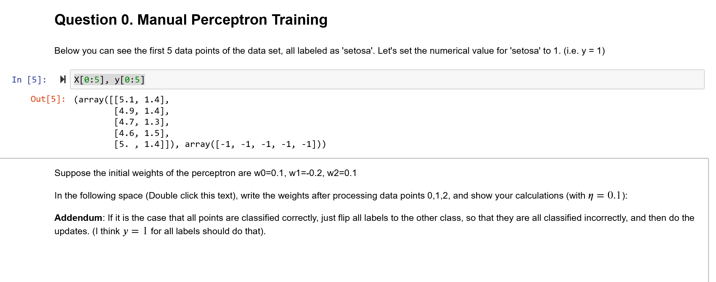 Please explain! Question 0. Manual Perceptron Training Below you can see