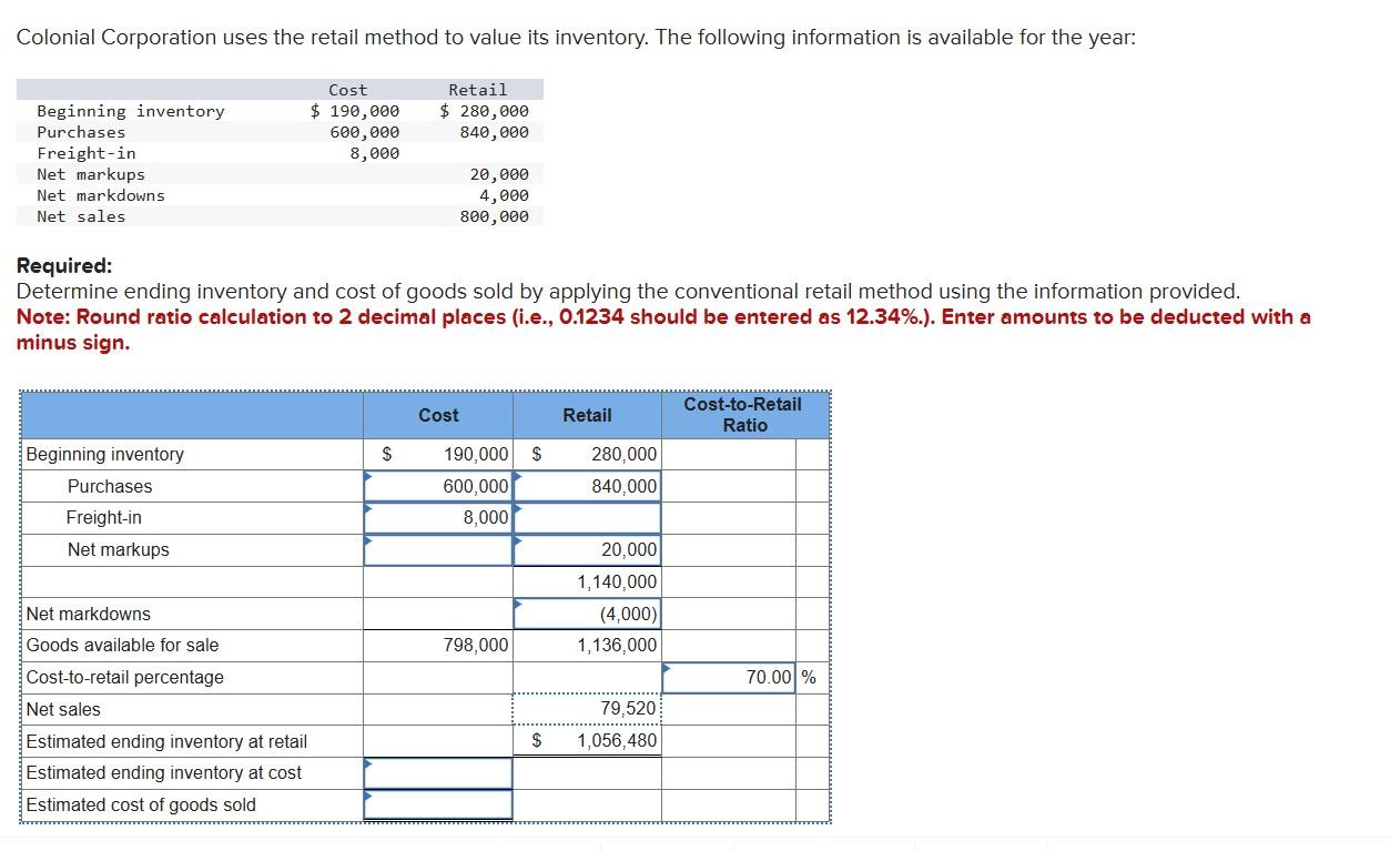  Colonial Corporation uses the retail method to value its inventory. The
