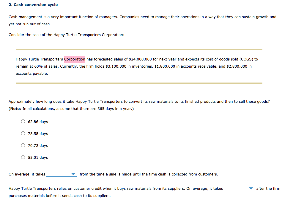 2. Cash conversion cycle Cash management is a very important function