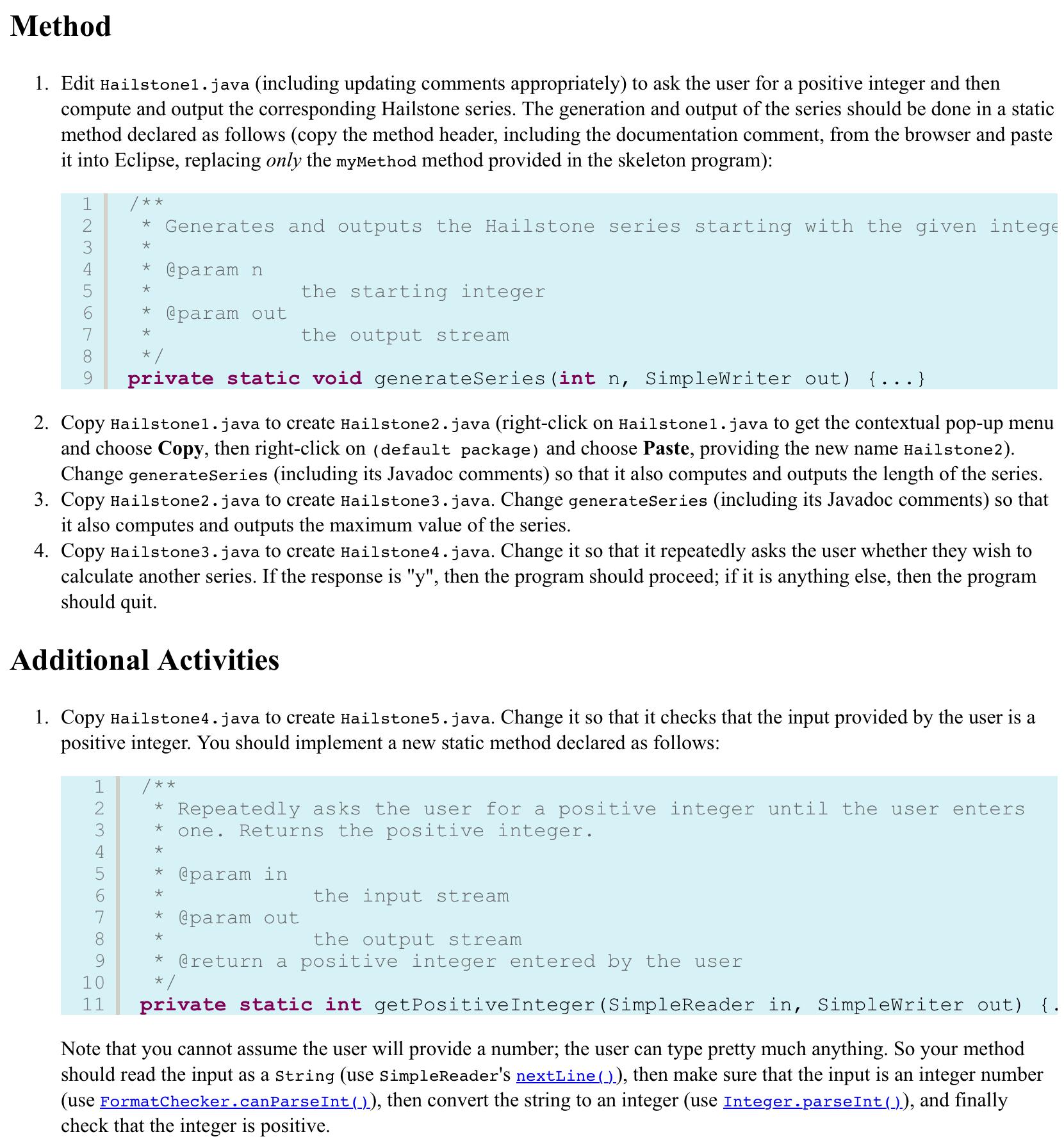  Method Edit Hailstone1.java (including updating comments appropriately) to ask the user