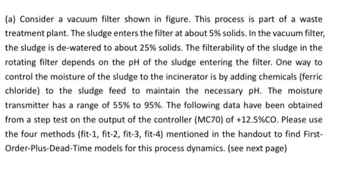Please answer a & b (a) Consider a vacuum filter shown in