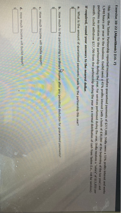  Exercise 10-22 (Algorithmic) (LO. 7) This year, the Tastee Partnership reported