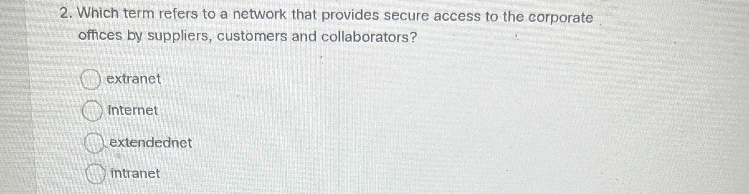  Which term refers to a network that provides secure access to