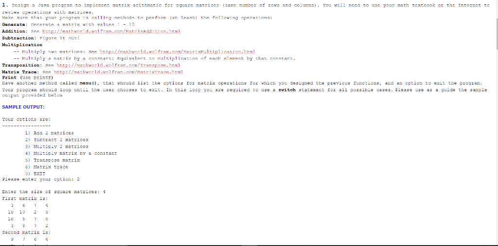  1. Design a Java program to implemont matrix arithmotic for sare