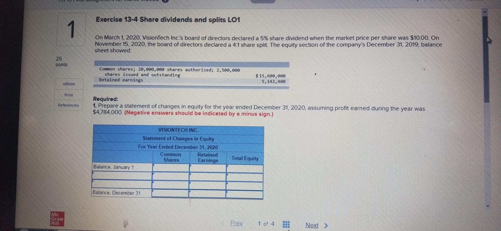  Exercise 13-4 Share dividends and splits LO1 1 On March 1,