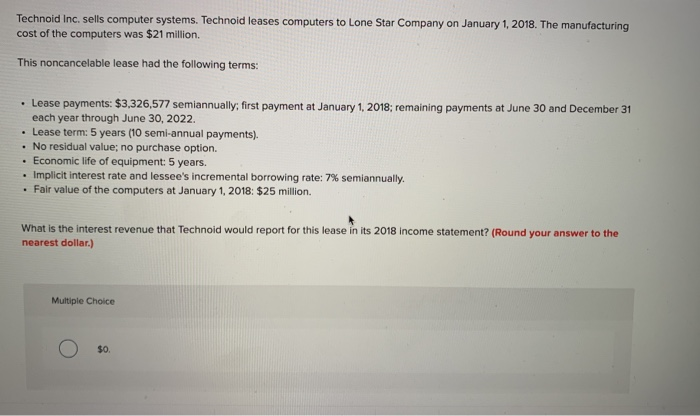 AC313please help Technoid Inc. sells computer systems. Technoid leases computers to Lone