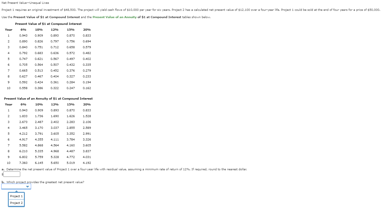 TEXT VERSION: Net Present ValueUnequal Lives Project 1 requires an original