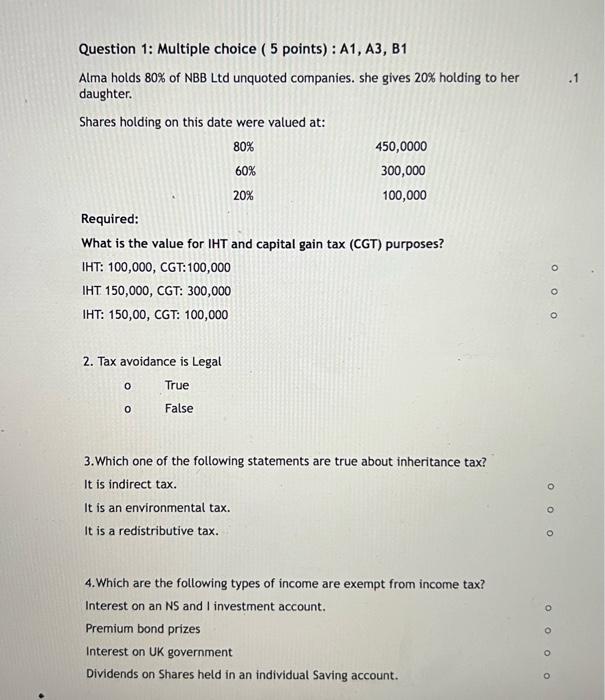  Question 1: Multiple choice (5 points): A1, A3, B1 Alma holds