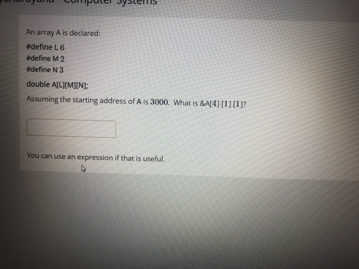  An array A is declared: #define L 6 #define M 2