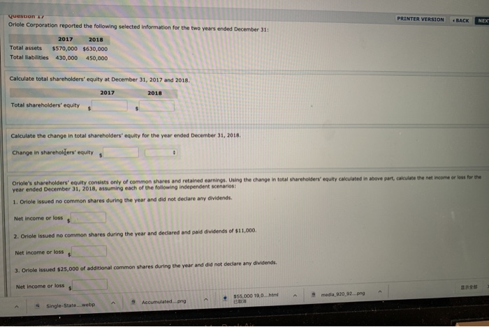  PRINTER VERSION BACK NEX Question 17 Oriole Corporation reported the following