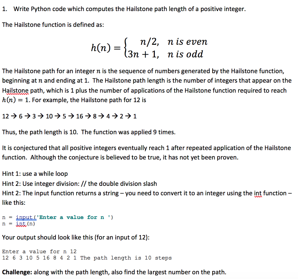  1. Write Python code which computes the Hailstone path length of
