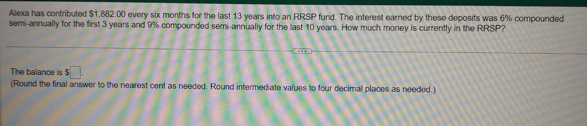  Alexa has contributed $1,882.00 every six months for the last 13