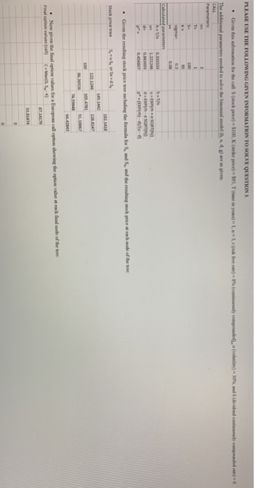  PLEASE USE THE FOLLOWING GIVEN INFORMATION TO SOLVE QUESTION 3 Grven