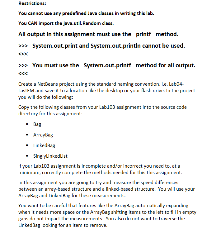 Use the given codes below ArrayBag,LinkedBag,Bag and SinglyLinkedList to complete these tasks.