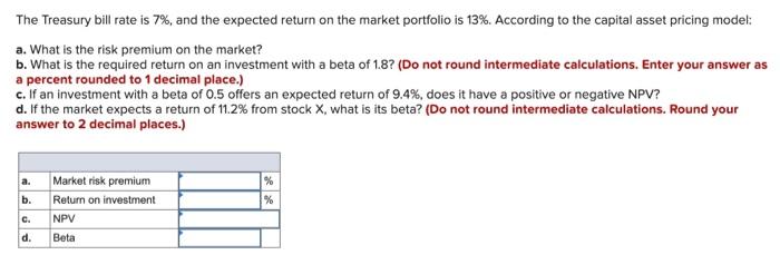  The Treasury bill rate is 7%, and the expected return on