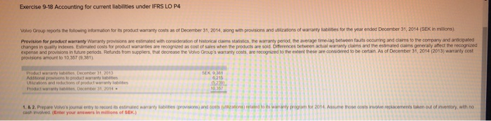 Exercise 9-18 Accounting for current liabilities under IFRS LO P4 Volvo