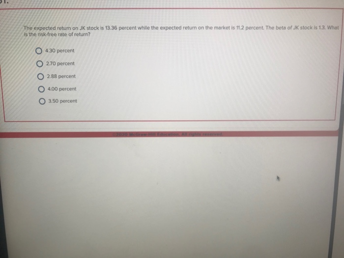  The expected return on JK stock is 13.36 percent while the