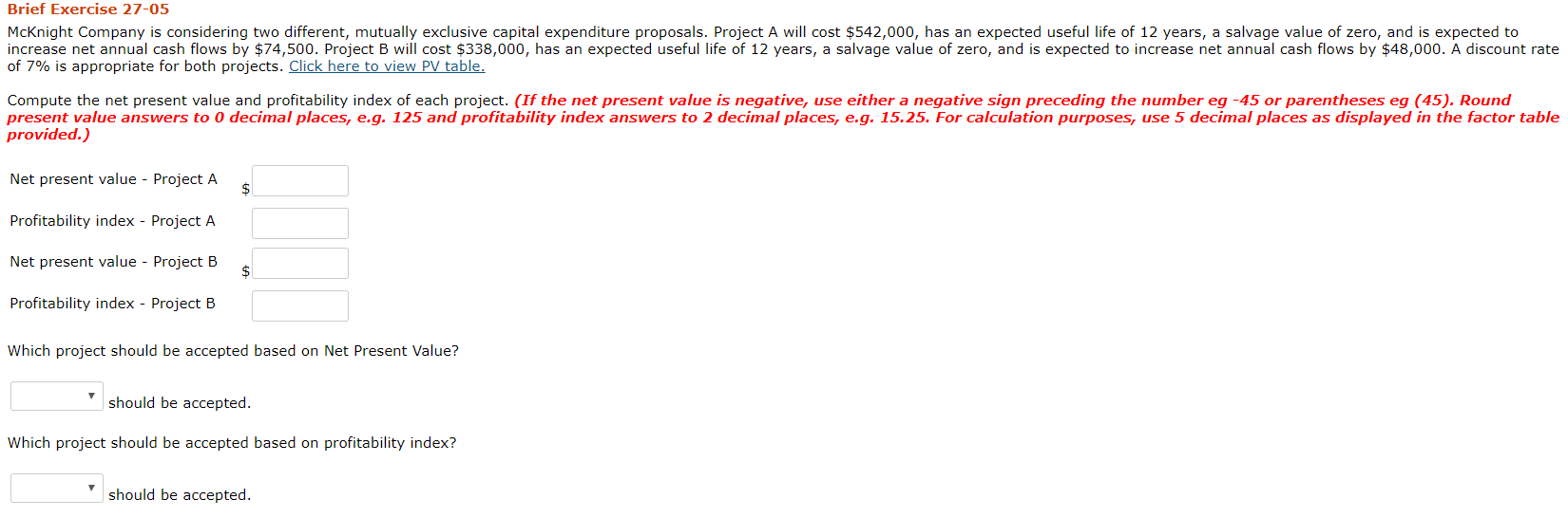 Brief Exercise 27-05 Mcknight Company is considering two different, mutually exclusive