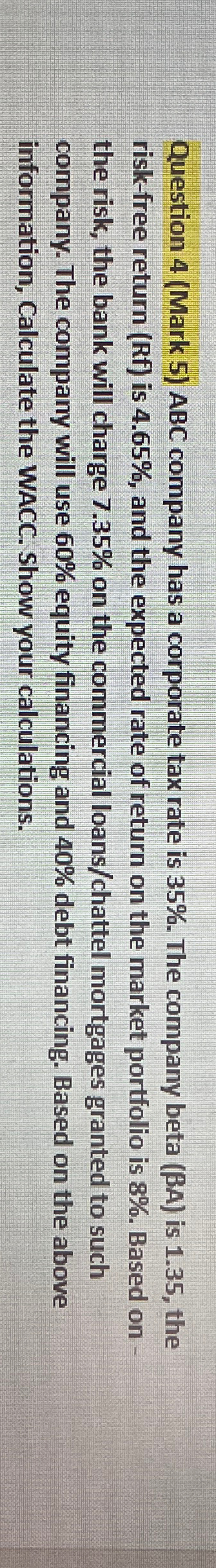  Question 4(Mark 5) ABC company has a corporate tax rate is