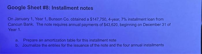 Google Sheet #8: Installment notes On January 1. Year 1. Bunson