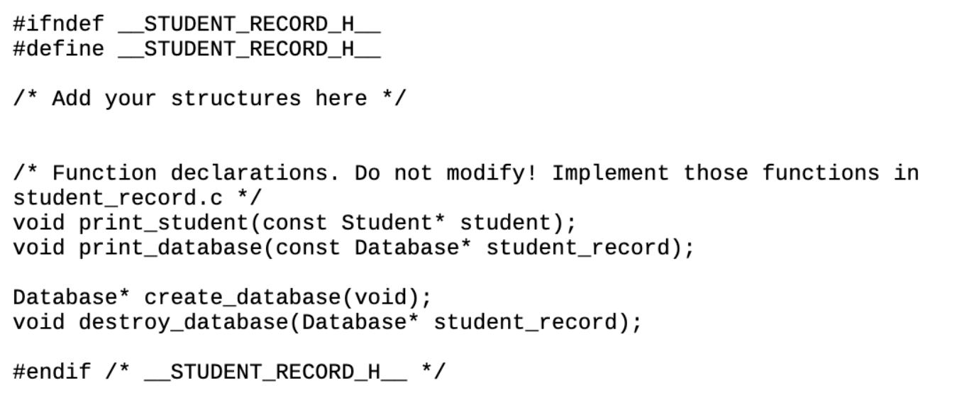 to create student database. The header file student_record.h should contain: all function