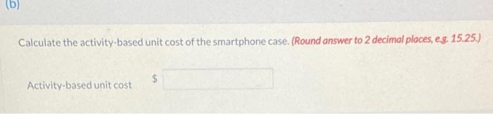 setting its budget. The company's production activities, budgeted activity costs and cost