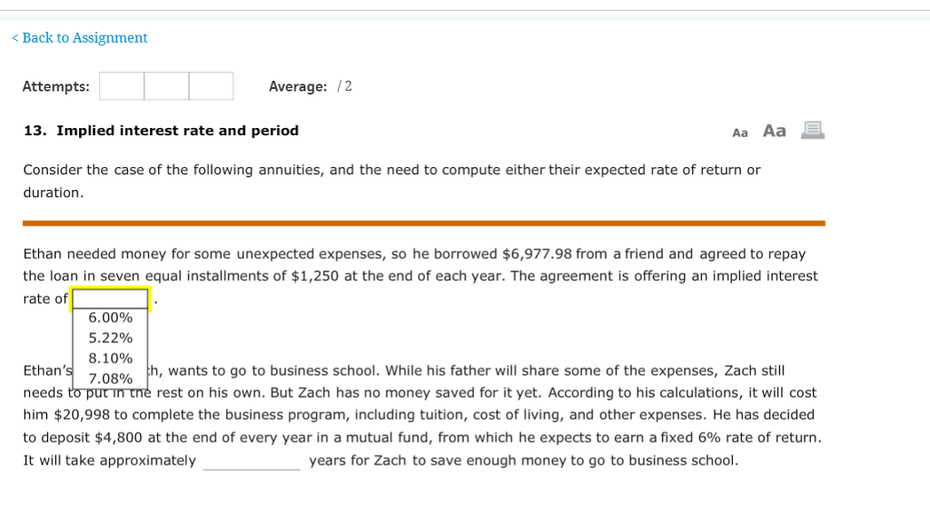  Back to Assignment Attempts: 13. Implied interest rate and period Consider
